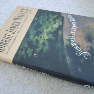 Slow Waltz in Cedar Bend Hardcover Nov 1, 1993 by Robert James Waller - Like New
